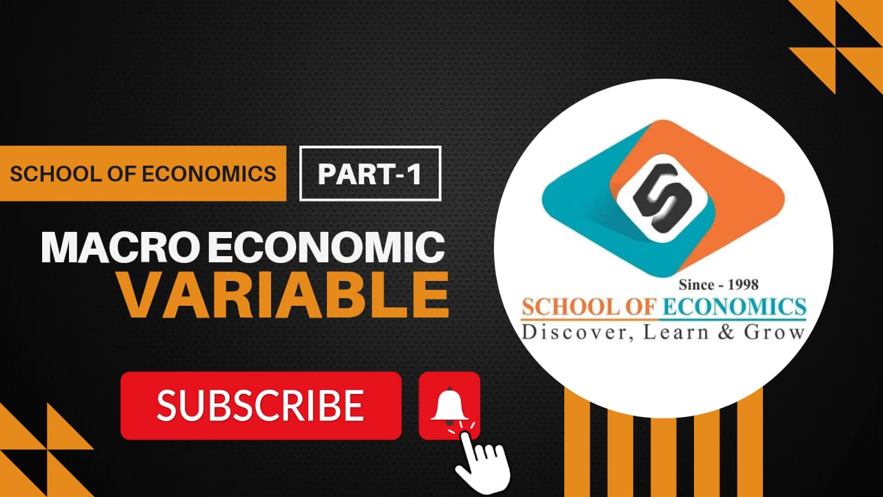 Macro Economics Variable Part I (UGC-NET, IAS, IES, RBI, IstGrade/KVS/PGT) |School of Economics|