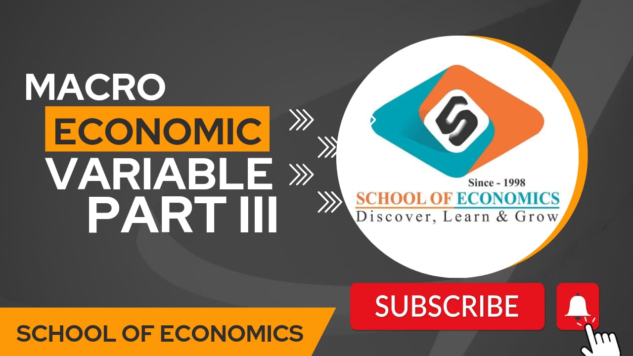 Macro Economics Variables Part 3 (UGC-NET, IAS, IES, Ist Grade/KVS/PGT) | School of Economics |