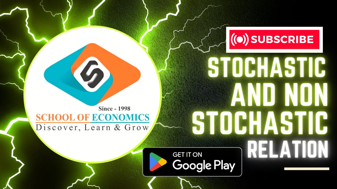 Stochastic and Non Stochastic Relations (UGC-NET, IAS, IES, RBI, Ist Grade/KVS/PGT) | SOE |