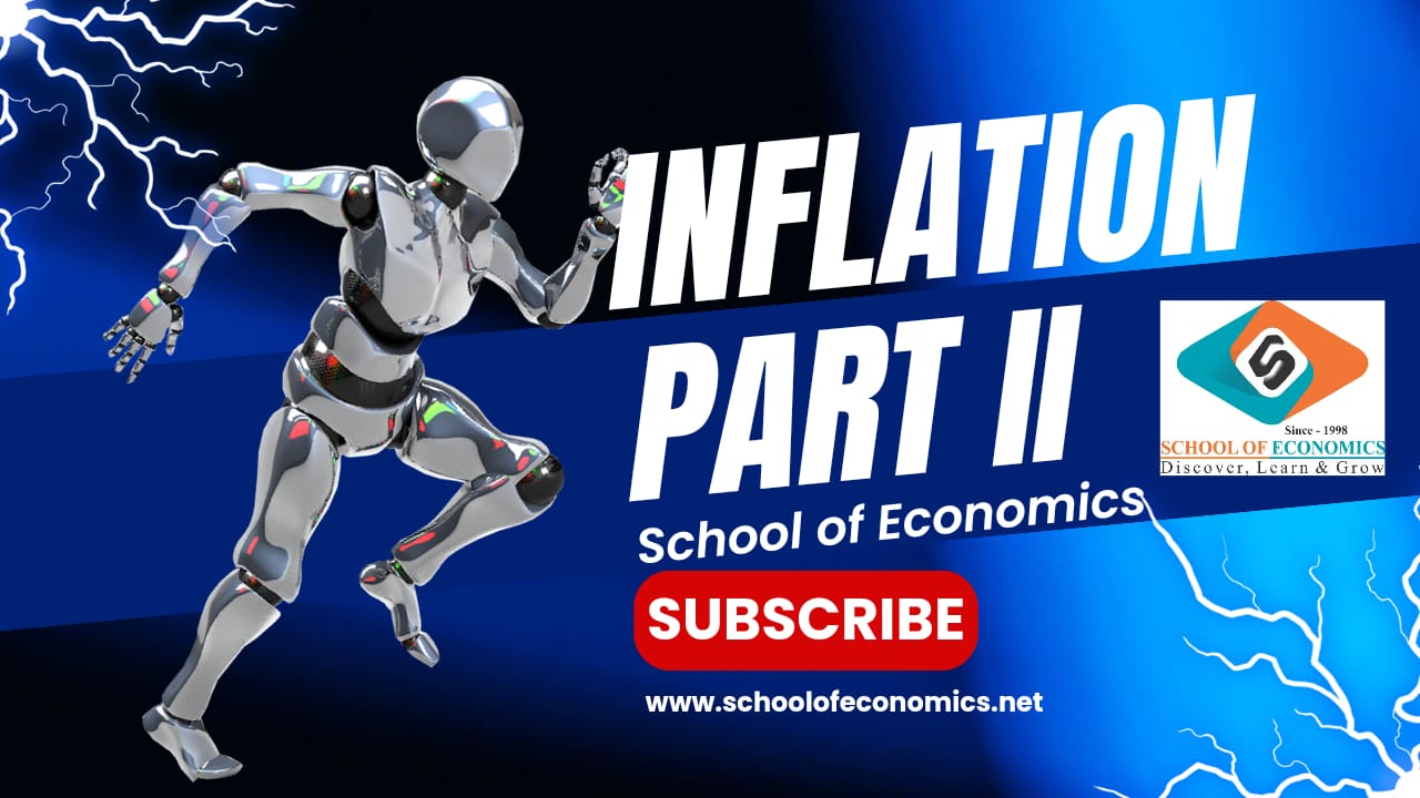 Inflation Part II (UGC-NET, IAS, IES, RBI, Ist Grade/KVS/PGT) | School of Economics |
