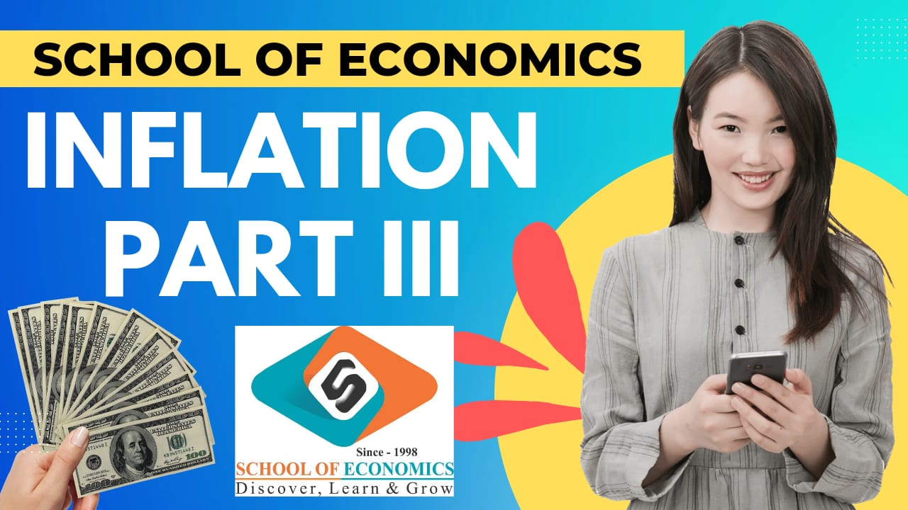 Inflation Part III (UGC-NET, IAS, IES, RBI, Ist Grade/KVS/PGT) | School of Economics |
