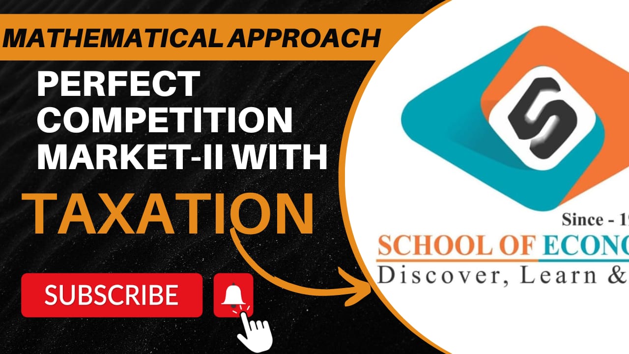 Perfect Competition Market-II with Taxation Mathematical Approach